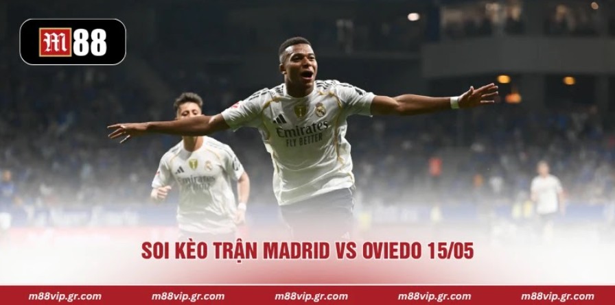Nhận Định Real Madrid Vs Real Oviedo 15/05 Hấp Dẫn Soi kèo trận Madrid vs Oviedo 15/05